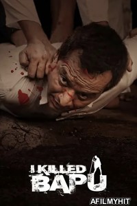 I Killed Bapu (2023) Hindi Full Movie HDRip